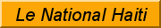 Le National Haiti- Adresse: 10, Rue Gabart Pétion-Ville, Haiti  Email: info@lenational.ht / publicite@lenational.ht / redaction@lenational.ht  Tél: (509)4610-1010 / 3214-5554 / 4614-1010  WhatsApp: (509) 4408-1010